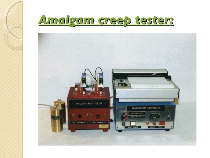 Strength and Creep of dental amalgam