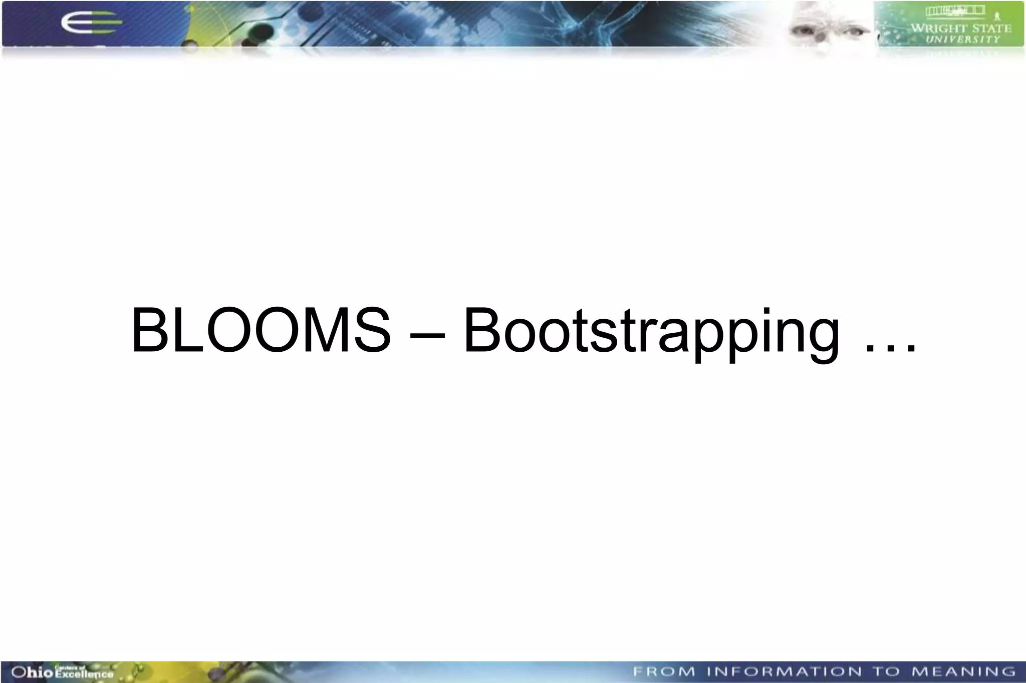 BLOOMS – Bootstrapping …
 