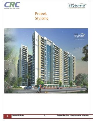 Prateek
Stylome
1 Prateek Stylome | Chandgi Ram Real Estate Consultants Pvt. Ltd.
 