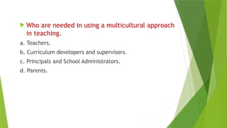 Multicultural approach in education - B.Ed