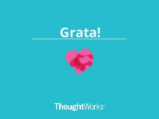 Grata!
 