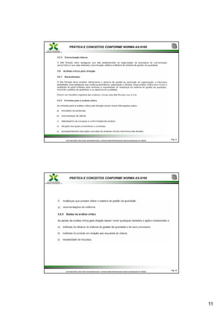 11
PRÁTICA E CONCEITOS CONFORME NORMA AS-9100
Pág.
Pág. 21
21
ESTE MATERIAL NÃO PODE SER MODIFICADO, COPIADO NEM REPRODUZIDO SEM AUTORIZAÇÃO DA TRÍADE
ESTE MATERIAL NÃO PODE SER MODIFICADO, COPIADO NEM REPRODUZIDO SEM AUTORIZAÇÃO DA TRÍADE
PRÁTICA E CONCEITOS CONFORME NORMA AS-9100
Pág.
Pág. 22
22
ESTE MATERIAL NÃO PODE SER MODIFICADO, COPIADO NEM REPRODUZIDO SEM AUTORIZAÇÃO DA TRÍADE
ESTE MATERIAL NÃO PODE SER MODIFICADO, COPIADO NEM REPRODUZIDO SEM AUTORIZAÇÃO DA TRÍADE
 