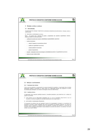 29
PRÁTICA E CONCEITOS CONFORME NORMA AS-9100
Pág.
Pág. 57
57
ESTE MATERIAL NÃO PODE SER MODIFICADO, COPIADO NEM REPRODUZIDO SEM AUTORIZAÇÃO DA TRÍADE
ESTE MATERIAL NÃO PODE SER MODIFICADO, COPIADO NEM REPRODUZIDO SEM AUTORIZAÇÃO DA TRÍADE
PRÁTICA E CONCEITOS CONFORME NORMA AS-9100
Pág.
Pág. 58
58
ESTE MATERIAL NÃO PODE SER MODIFICADO, COPIADO NEM REPRODUZIDO SEM AUTORIZAÇÃO DA TRÍADE
ESTE MATERIAL NÃO PODE SER MODIFICADO, COPIADO NEM REPRODUZIDO SEM AUTORIZAÇÃO DA TRÍADE
 