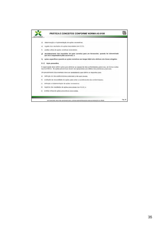 35
PRÁTICA E CONCEITOS CONFORME NORMA AS-9100
Pág.
Pág. 69
69
ESTE MATERIAL NÃO PODE SER MODIFICADO, COPIADO NEM REPRODUZIDO SEM AUTORIZAÇÃO DA TRÍADE
ESTE MATERIAL NÃO PODE SER MODIFICADO, COPIADO NEM REPRODUZIDO SEM AUTORIZAÇÃO DA TRÍADE
 