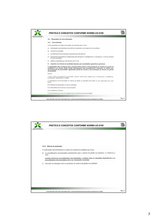 7
PRÁTICA E CONCEITOS CONFORME NORMA AS-9100
Pág.
Pág. 13
13
ESTE MATERIAL NÃO PODE SER MODIFICADO, COPIADO NEM REPRODUZIDO SEM AUTORIZAÇÃO DA TRÍADE
ESTE MATERIAL NÃO PODE SER MODIFICADO, COPIADO NEM REPRODUZIDO SEM AUTORIZAÇÃO DA TRÍADE
PRÁTICA E CONCEITOS CONFORME NORMA AS-9100
Pág.
Pág. 14
14
ESTE MATERIAL NÃO PODE SER MODIFICADO, COPIADO NEM REPRODUZIDO SEM AUTORIZAÇÃO DA TRÍADE
ESTE MATERIAL NÃO PODE SER MODIFICADO, COPIADO NEM REPRODUZIDO SEM AUTORIZAÇÃO DA TRÍADE
 