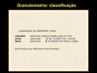 Granulometria: classificação 
