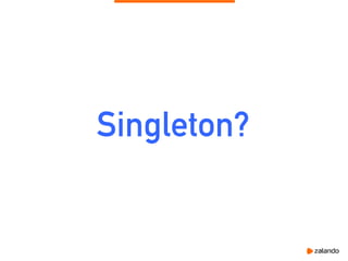 Singleton?
 