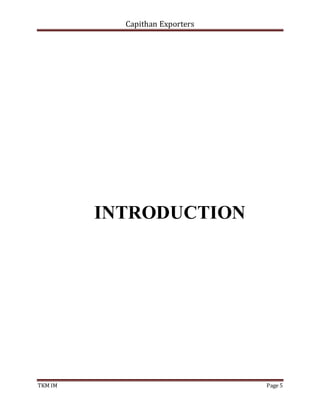 Capithan Exporters
TKM IM Page 5
INTRODUCTION
 