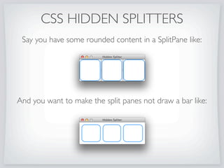 #dark {
-fx-base: #333333;
}
#blue {
-fx-base: dodgerblue;
}
CSS COLORING CONTROLS
 