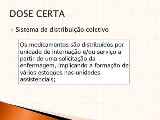  Sistema de distribuição coletivo
 