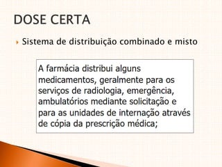  Sistema de distribuição combinado e misto
 