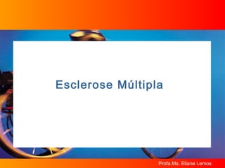 Esclerose Múltipla 