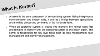 Kernel. Operating System | PPT