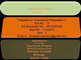 Paper : ELT
Prepared by: Chudasama Pratipalsinh V
Roll No. : 13
P.G Enrolment NO. : PG12101020
Seat NO. : 11330013
Sem : 3
Email id : chudasamapratipal@gmail.com
Submitted to:
Smt. S.B. Gardi
Department of English
Maharaja Krishnakumarsinhji
Bhavnagar University
Bhavnagar
(Gujarat – India)
 