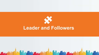 Leader and Followers
 