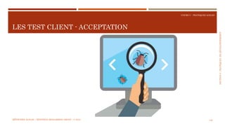 SECTION6:PRATIQUESDEDÉVELOPPEMEBNT
COURS 5 : PRATIQUES AGILES
LES TEST CLIENT - ACCEPTATION
130MÉTHODES AGILES | MOSTEFAI MOHAMMED AMINE | © 2018
 