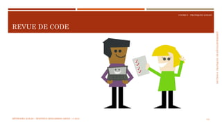 SECTION6:PRATIQUESDEDÉVELOPPEMEBNT
COURS 5 : PRATIQUES AGILES
REVUE DE CODE
151MÉTHODES AGILES | MOSTEFAI MOHAMMED AMINE | © 2018
 