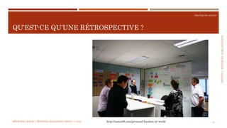 SECTION2:PRATIQUESD’ORGANISATION
PRATIQUES AGILES
QU’EST-CE QU’UNE RÉTROSPECTIVE ?
MÉTHODES AGILES | MOSTEFAI MOHAMMED AMINE | © 2018 19http://nomad8.com/personal-kanban-at-work/
 