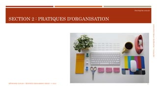 SECTION2:PRATIQUESD’ORGANISATION
PRATIQUES AGILES
SECTION 2 : PRATIQUES D’ORGANISATION
MÉTHODES AGILES | MOSTEFAI MOHAMMED AMINE | © 2018 5
 