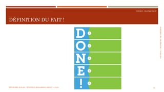 SECTION4:PRATIQUESDELIVRAISON
COURS 5 : PRATIQUER XP
DÉFINITION DU FAIT !
55MÉTHODES AGILES | MOSTEFAI MOHAMMED AMINE | © 2018
 