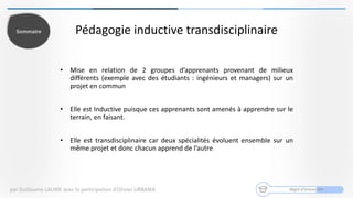 Pédagogie inductive transdisciplinaire
degré d’innovation
• Mise en relation de 2 groupes d’apprenants provenant de milieu...