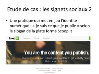La notion de média
• Terme polysémique qui recouvre des niveaux
technologiques et sémiotiques :
« Moyen de diffusion, de distribution ou de
transmission de signaux porteurs de messages
écrits, sonores, visuels… »
source : Le Robert, 2014
Noël Uguen, UHB 2016-2017, cours "pratiques
informationnelles", master 1 Meef documentation
 