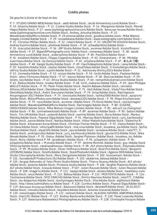 Créditsphotos
De gauche à droite et de haut en bas
P. 7: STUDIO GRAND WEB/Adobe Stock - aetb/Adobe Stock; Jacob Ammentorp Lund/Adobe Stock -
P.10: Atlantis/Adobe Stock - P.11: Cookie Studio/Adobe Stock - P.16: Mangostar/Adobe Stock; Morad
Hegui/Adobe Stock; P.17: www.ljsphotographyonline.com/Adobe Stock; BRYec11ae Y1-1Yaee/Adobe Stock;
www.ljsphotographyonline.com/Adobe Stock; Andrey_Arkusha/Adobe Stock - P. 22:
WavebreakmediaMicro/Adobe Stock; P. 24 simona/adobe stock; goodluz/adobe stock; Mike Watson
Images Limited/Adobe Stock - P. 29: sonsedskaya/Adobe Stock; www.svetography.com/Adobe Stock-
P. 31: Christian Müller/Adobe Stock- P. 32: robert/Adobe Stock - P. 33: VALENTYN VOLKOV/Adobe Stock;
Andrey Kuzmin/Adobe Stock; photlook/Adobe Stock - P. 34: schwabenblitz/Adobe Stock -
P. 35: dracozlat/Adobe Stock - P. 36: JRP Studio/Adobe Stock; auremar/Adobe Stock; kirahoffmann/
Adobe Stock - P. 37: BigandtPhotography.com/ Adobe Stock; romaneau/Adobe Stock - P. 38: Jacob
Ammentorp Lund/Adobe Stock; andersphoto/Adobe Stock- P. 40: PackShot/Adobe Stock-
P. 41: erkahem/Adobe Stock; Filippo Coppolino/Adobe Stock - P. 43: ltinerantLens - P. 44: Michèle
Guerineau/Adobe Stock; by Dariusz/Adobe Stock - P. 45: artjafara/Adobe Stock - P. 47: âi5 fvq-J, -:>~/
Adobe Stock - P. 48: Kange Studio/Adobe Stock - P. 49: ©archideaphoto/Adobe Stock; Lena/Adobe Stock-
P. 50: hanohiki/Adobe Stock; zephyr/Adobe Stock; cloud7days/Adobe Stock;© homydesign/Adobe Stock;
sAfrica Studio/Adobe Stock; v.poth/Adobe Stock - P. 51: Kalinovsky Dmitry,2013/Adobe Stock -
P. 52: 2mmedia/Adobe Stock - P. 53: onzon/Adobe Stock - P. 54: lordn/Adobe Stock; Paolese/Adobe
Stock; lakov Filimonov/Adobe Stock - P. 57: slavun/Adobe Stock - P. 58: Skyline/Adobe Stock - P. 59:
lenets_tan/Adobe Stock - P. 63: Africa Studio/Adobe Stock - P. 64: nemanfoto@gmail.com/Adobe Stock
P. 65: Alekss/Adobe Stock; tcsaba/Adobe Stock - P. 68: kirill_makarov/Adobe Stock - P. 69: Jean-Philippe
WALLET/Adobe Stock - P. 70: Peter Polak/Adobe Stock; Nasimi Babaev/Adobe Stock; lanniello
Alfonso,2014/Adobe Stock; DenisNata/Adobe Stock - P. 71: He2/Adobe Stock; VitalyTitov/Adobe Stock;
DenisNata/Adobe Stock; Andrii Starunskyi/Adobe Stock - P. 74: Arisa/Adobe Stock; Ratchapoom
Anupongpsan 2017/Adobe Stock- P. 75: starsstudio/Adobe Stock; tashka2000/Adobe Stock; apopium/
Adobe Stock; BillionPhotos.com/Adobe Stock; donatas1205/Adobe Stock - P. 78: Maya Kruchancova/
Adobe Stock - P. 79: nyul/Adobe Stock; auremar /Adobe Stock; FS-Stock/Adobe Stock; stockyimages/
Adobe Stock; WavebreakMediaMicro/Adobe Stock; flairimages/Adobe Stock - P. 80: EUGENE_
ONISCHENKO/Adobe Stock; Mike Watson Images Limited./Adobe Stock - P. 85: adiruch na chiangmai/
Adobe Stock - P. 86: contrastwerkstatt/Adobe Stock - P. 89: auremar/Adobe Stock - P. 90: Sailorr/Adobe
Stock; Tim UR/Adobe Stock; yvdavid/Adobe Stock; xamtiw/Adobe Stock; Buriy/Adobe Stock; Markus
Mainka/Adobe Stock; Popova Olga/Adobe Stock - P. 91: Mariusz Blach/Adobe Stock; jurij_kachkovskij/
Adobe Stock; azure/Adobe Stock; Natika/Adobe Stock; Viktar Malyshchyts/Adobe Stock; Valentina R/
Adobe Stock; kitsananan Kuna/Adobe Stock; Christian Fischer/Adobe Stock - P. 92: ilietus/Adobe Stock;
Jiri Hera/Adobe Stock; viktoriya89/Adobe Stock; msk.nina/Adobe Stock; kovaleva_ka/Adobe Stock; Serhiy
Shullye/Adobe Stock; olya6105/Adobe Stock; azure/Adobe Stock; iaroslava/Adobe Stock; nata777_7/
Adobe Stock; andriigorulko/Adobe Stock; jurij_kachkovskij/Adobe Stock; gavran333/Adobe Stock; Nika
Novak/Adobe Stock- P. 93: ilietus /Adobe Stock; Serghei Platonov /Adobe Stock; kovaleva_ka /Adobe
Stock; Buriy /Adobe Stock P. 94: igradesign /Adobe Stock - P. 95: pilipphoto /Adobe Stock - P. 96:
pilipphoto/Adobe Stock-; M.studio/Adobe Stock- P. 97: Jérôme Rommé /Adobe Stock; guy /Adobe Stock
Viktorija/Adobe Stock; nataliazakharova /Adobe Stock- P. 98: ALF photo/Adobe Stock; Eskymaks/Adobe
Stock - P. 99: M.studio/Adobe Stock; Oliver Hoffmann/Adobe Stock; Brad Pict/Adobe Stock; Benjamin
LEFEBVRE/Adobe Stock; fotoXS/Adobe Stock; StockPhotosArt/Adobe Stock; Agence DER/Adobe Stock;
Studio Chlorophylle/Adobe Stock; Mara Zemgaliete/Adobe Stock - P.100: konstantant /Adobe Stock -
P.101: Gorodenkoff Productions OU/Adobe Stock - P.103: ekaterina_belova/Adobe Stock -
P.105: Sergejs Rahunoks@ Yeko Photo Studio/Adobe Stock; Thierry Hoarau/Adobe Stock; ALF photo/
Adobe Stock; pixarno/Adobe Stock; Prostock-studio/Adobe Stock - P.106: Serghei Platonov/Adobe Stock;
ALF photo/Adobe Stock; krasyuk/Adobe Stock - P107: Julien Rousset/Adobe Stock; Julien Rousset/Adobe
Stock - P.108: lmage'in/Adobe Stock; P.111: Sasajo/Adobe Stock; eloleo/Adobe Stock; meailleluc.com/
Adobe Stock; resul/Adobe Stock - P.112: Beboy/Adobe Stock- P.115: MOSTOVYE/Adobe Stock - P.116:
Tarzhanova/Adobe Stock; SFIO CRACHO/Adobe Stock; Dmitry Naumov/Adobe Stock; nata777_7/Adobe
Stock; lev dolgachov/Adobe Stock; stockyimages/Adobe Stock; Vita/Adobe Stock; eightstock/Adobe
Stock; http://www.ludmilafoto.ru/Adobe Stock - P.118: Cumhur/Adobe Stock; Popova Olga/Adobe Stock-
P. 119: B1-1KTop1-1R Kor11RpYyK/Adobe Stock; daizuoxin/Adobe Stock; demidoff/Adobe Stock; 30.10.2017/
Adobe Stock; mstudio/Adobe Stock; boyident/Adobe Stock; Antonio Gravante/Adobe Stock -
P.120: mavoimages/Adobe Stock - P.122: reshoot/Adobe Stock; KLAUDIA FAFEREK-JAWORSKA/Adobe
Stock; titan120 /Adobe Stock - P.123: Andrey Bandurenko/Adobe Stock - P.124: Pavel Losevsky/Adobe
Stock; P.127: Katarzyna Bialasiewicz Photographee.eu/Adobe Stock - P.128: Christophe Fouquin/Adobe
© CLE International -Avec l'autorisationdes Éditions CLEInternational dans le cadre dela continuité pédagogique, COVD-19
 