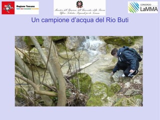 Un campione d’acqua del Rio Buti
 