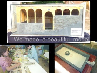 We made  a beautiful  model 