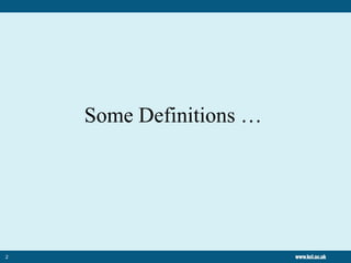 2
Some Definitions …
 