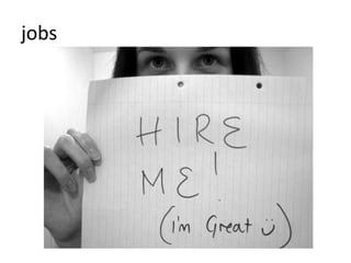 jobs
 