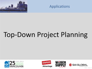 Applications
Top-Down Project Planning
Pratt – Slide 36
 