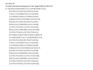 clc; clear all;
% initial cromosome having area in the range 0.002 to 0.02 m^2-
C = 2e-3*[1 2 4 10 3 9 10 7 1 5 1 1 2 4 10 3 9 10 7 1 5 2;
9 3 7 9 4 7 5 2 4 9 1 9 3 7 9 4 7 5 2 4 9 3;
7 3 4 1 1 7 3 2 4 9 8 7 3 4 1 1 7 3 2 4 9 4;
1 5 7 9 4 9 5 2 4 9 6 1 5 7 9 4 9 5 2 4 9 5;
4 10 6 2 2 2 3 2 4 1 9 4 10 6 2 2 2 3 2 4 1 6;
9 3 5 9 5 7 5 1 4 9 1 9 3 5 9 5 7 5 1 4 9 7;
9 9 4 1 4 3 1 2 4 9 8 9 9 4 1 4 3 1 2 4 9 8;
1 3 7 9 1 7 5 5 4 4 1 1 3 7 9 1 7 5 5 4 4 9;
9 8 3 1 2 4 2 2 4 9 6 9 8 3 1 2 4 2 2 4 9 10;
2 3 7 9 3 7 5 9 4 3 1 2 3 7 9 3 7 5 9 4 3 1;
8 7 2 10 4 5 3 10 4 7 4 8 7 2 10 4 5 3 10 4 7 2;
1 2 4 10 3 9 10 7 1 5 1 1 2 4 10 3 9 10 7 1 5 3;
9 3 7 9 4 7 5 2 4 9 1 9 3 7 9 4 7 5 2 4 9 4;
7 3 4 1 1 7 3 2 4 9 8 7 3 4 1 1 7 3 2 4 9 5;
1 5 7 9 4 9 5 2 4 9 6 1 5 7 9 4 9 5 2 4 9 6;
4 10 6 2 2 2 3 2 4 1 9 4 10 6 2 2 2 3 2 4 1 7;
9 3 5 9 5 7 5 1 4 9 1 9 3 5 9 5 7 5 1 4 9 8;
9 9 4 1 4 3 1 2 4 9 8 9 9 4 1 4 3 1 2 4 9 9;
1 3 7 9 1 7 5 5 4 4 1 1 3 7 9 1 7 5 5 4 4 10;
9 8 3 1 2 4 2 2 4 9 6 9 8 3 1 2 4 2 2 4 9 1;
2 3 7 9 3 7 5 9 4 3 1 2 3 7 9 3 7 5 9 4 3 2;
2 3 7 9 3 7 5 9 4 3 1 2 3 7 9 3 7 5 9 4 3 3];
 