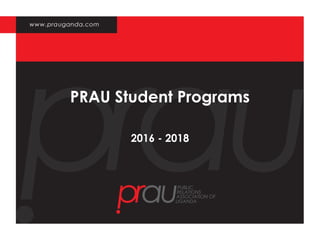 PRAU Student Programs
2016 - 2018
 