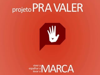 Projeto Pra Valer!