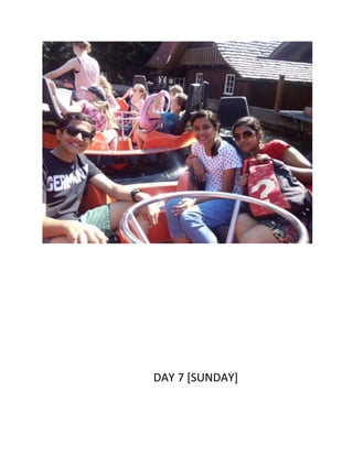 DAY 7 [SUNDAY]
 