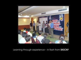 Learning through experience – A flash from  SKSCKF 