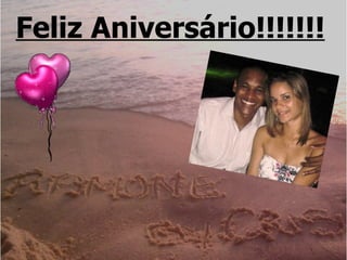 Feliz Aniversário!!!!!!!
 