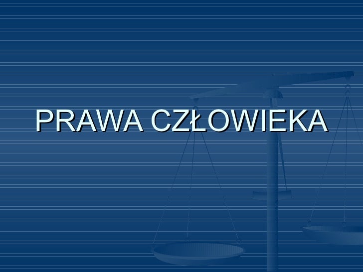 Odpowiedz Komu Przysługują Prawa Człowieka Iz Czego One Wynikają