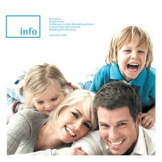 info
Praxisnews
Recall-Service
Aufklärung zu allen Behandlungsformen
Implantologie-Sprechstunde
Mundhygiene-Beratung
und vieles mehr
Dr.Liermann Imagebroschüre.indd 13 13.07.09 12:09
 