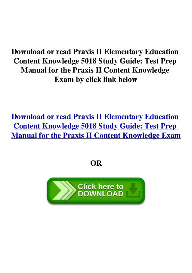 Praxis ii elementary education content knowledge 5018 study guide test