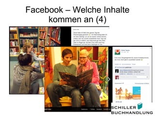 Facebook – Welche Inhalte
kommen an (4)
 