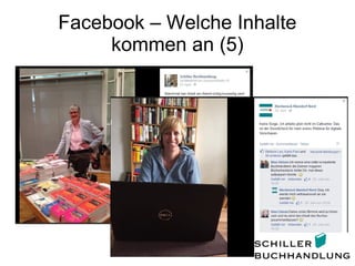 Facebook – Welche Inhalte
kommen an (5)
 