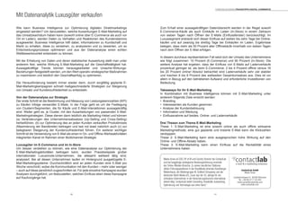 4140
Wie kann Business Intelligence zur Optimierung digitalen Direktmarketings
eingesetzt werden? Um darzustellen, welche Auswirkungen E-Mail-Marketing auf
das Umsatzwachstum haben kann (sowohl online über E-Commerce als auch vor
Ort im Laden), werden Daten zu Verhalten und Reaktionen des Kundenstamms
ausgewertet. Business Intelligence hilft dabei, Informationen zu Kundschaft und
Markt zu erhalten, diese zu verstehen, zu analysieren und zu bewerten, um so
Entscheidungsprozesse optimieren und aus der Datenanalyse einen echten
Wettbewerbsvorteil entwickeln zu können.
Mit der Erhebung von Daten und deren statistischer Auswertung stellt man unter
anderem fest, welche Wirkung E-Mail-Marketing auf die Geschäftstätigkeit hat.
Aussagekräftige Trends können herausgearbeitet und Ursache-Wirkungs-
Beziehungen festgestellt werden, um den Wert operativ-strategischer Maßnahmen
zu maximieren und letztlich den Geschäftserfolg zu optimieren.
Die Herausforderung besteht immer wieder darin, durch sorgfältig geplante E-
Mail-Marketingkampagnen schnell maßgeschneiderte Strategien zur Steigerung
von Umsatz und Kundenzufriedenheit zu entwickeln.
Von der Datenanalyse zur Strategie
Der erste Schritt ist die Bestimmung und Messung von Leistungskennzahlen (KPI)
zu Käufen infolge versandter E-Mails. In der Folge geht es um die Festlegung
von Clustern/Segmenten, die für Käufe und E-Mail-Interaktionen aussagekräftig
sind. Weiter geht es, je Cluster, mit den Ausarbeitungen von passenden E-Mail-
Marketingstrategien. Diese dienen dann letztlich als Marketing-Hebel und können
(a) Veränderungen des Unternehmensabsatzes (Up-Selling und Cross-Selling)
herbeiführen, (b) zur Optimierung des an jeden Kunden verkauften Produktmixes
(Maximierung der Bandbreite) beitragen und last not least natürlich auch (c) zur
belegbaren Steigerung der Kundenzufriedenheit führen. Ein weiterer wichtiger
Schritt ist die Verwendung von E-Mail als einen in On- und Offline-Werbeaktivitäten
integrierten Kanal im Rahmen einer Multichannel-Strategie.
Luxusgüter im E-Commerce und im In-Store
Um besser verstehen zu können, wie eine Datenanalyse zur Optimierung der
E-Mail-Marketingaktivitäten beitragen kann, wurden Praxisbeispiele großer
internationaler Luxusmode-Unternehmen, die allesamt weltweit tätig sind,
analysiert. Bei all diesen Unternehmen laufen im Hintergrund ausgeklügelte E-
Mail-Marketingsysteme: Durchschnittlich wird an jeden Kunden eine E-Mail pro
Woche verschickt, wobei die Kommunikation mit den Kunden – mehr oder weniger
– auch auf diese persönlich zugeschnitten ist. Für jede einzelne Kampagne wurden
Analysen durchgeführt, um festzustellen, welchen Einfluss eben diese Kampagne
auf Kaufvorgänge hat.
Mit Datenanalytik Luxusgüter verkaufen
Zum Erhalt einer aussagekräftigen Datenübersicht werden in der Regel sowohl
E-Commerce-Käufe als auch Einkäufe im Laden (In-Store) in einem Zeitraum
von sieben Tagen nach Öffnen der E-Mails (Einflussfenster) berücksichtigt. Im
Luxussegment erstreckt sich dieser Einfluss auf sieben bis zehn Tage bei Online-
käufen und auf zwanzig bis dreißig Tage bei Einkäufen im Laden. Ergebnisse
belegen, dass mehr als 50 Prozent aller Offlinekäufe innerhalb von sieben Tagen
nach dem Öffnen der E-Mail erfolgen.
In diesem durchaus repräsentativen Fall setzt sich der Umsatz des Unternehmens
wie folgt zusammen: 10 Prozent (E-Commerce) und 90 Prozent (In-Store). Die
weitere Analyse hat ergeben, dass der Einfluss von E-Mails auf Ladenverkäufe
prozentual geringer ist, als beim E-Commerce: 2 bis 4 Prozent offline versus 16
bis 20 Prozent online! Absolut betrachtet sind Ladenverkäufe sehr viel stabiler
und machen 6 bis 8 Prozent des weltweiten Gesamtumsatzes aus. Dies ist vor
allem in Bezug auf den betriebenen Aufwand und erforderliche Investitionen von
Bedeutung.
Takeaways für Ihr E-Mail-Marketing
In Kombination mit Business Intelligence können mit E-Mail-Marketing unter
anderem folgende Ziele erreicht werden:
• Branding
• Interessenten als Kunden gewinnen
• Analyse der Kundenbetreuung
• Information und Werbung
• Einflussnahme auf beides: Online- und Ladenverkäufe
Drei Thesen zum Thema E-Mail-Marketing
These 1: E-Mail-Marketing ist eine sowohl online als auch offline wirksame
Marketingmethode; eine gut geplante und kreierte E-Mail kann die Klickzahlen
verdoppeln.
These 2: E-Mail-Marketing kann eine ausgesprochen hohe Wirkung auf den
Online- und Offline-Absatz haben.
These 3: E-Mail-Marketing kann einen Einfluss auf die Rentabilität eines
Unternehmens haben.
Marko Gross ist CSO, VP of BI und Country Director bei ContactLab
und hat langjährige strategische Beratungserfahrung innerhalb
der Online-/Medien-Branche. Zu seinen beruflichen Stationen
zählen Führungspositionen in der RussMedia (ehemals Vorarlberger
Medienhaus), der Mediengruppe M. DuMont Schauberg und der
dänischen North Media A/S. Zuvor war der 42-Jährige für ver-
schiedene Unternehmen in der Versicherungsbranche international
leitend tätig. ContactLab bietet Consulting, Kreativität, Auswertung,
Optimierung und Technologie aus einer Hand.“
ContactLab GmbH
Marko Gross
Landwehrstrasse 61, 80336 München
Tel. +49 89 4111 23 444
marko.gross@contactlab.com
www.contactlab.com
Torsten Schwarz Praxistipps DIGITAL COMMERCE
 