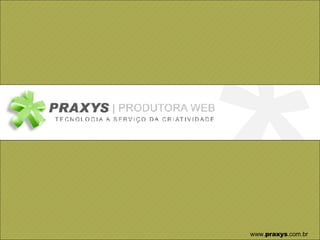 www. praxys .com.br 
