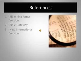 References Bible King James VersionBible GatewayNew International Version