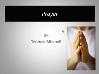 Prayer By, Terence Mitchell 