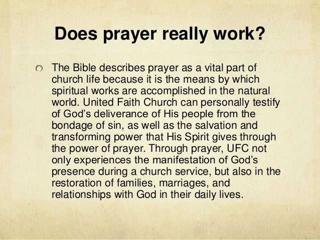 united faith church the power of prayer why prayer works