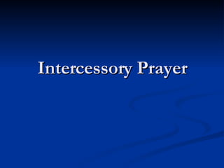 Intercessory Prayer 