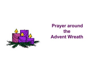Prayer around the Advent Wreath 